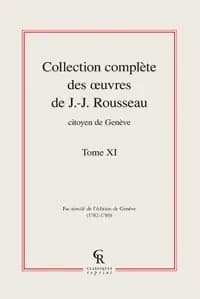 Collection complète des oeuvres de J.-J. Rousseau, citoyen de Genève Tome 11