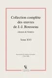 Collection complète des oeuvres de J.-J. Rousseau, citoyen de Genève Tome 16