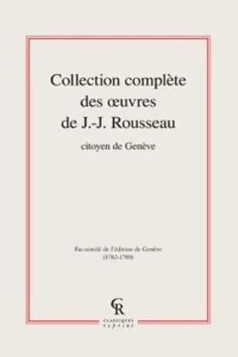 Collection complète des oeuvres de Jean-Jacques Rousseau, citoyen de Genève Tome 1 à Tome 17