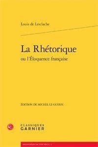 La rhétorique ou L'éloquence française