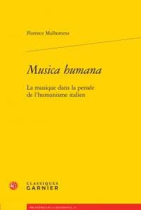 Musica humana : la musique dans la pensée de l'humanisme italien