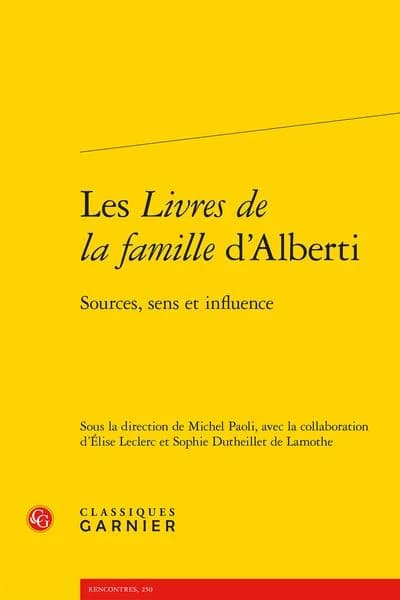 Les "Livres de la famille" d'Alberti : sources, sens et influence