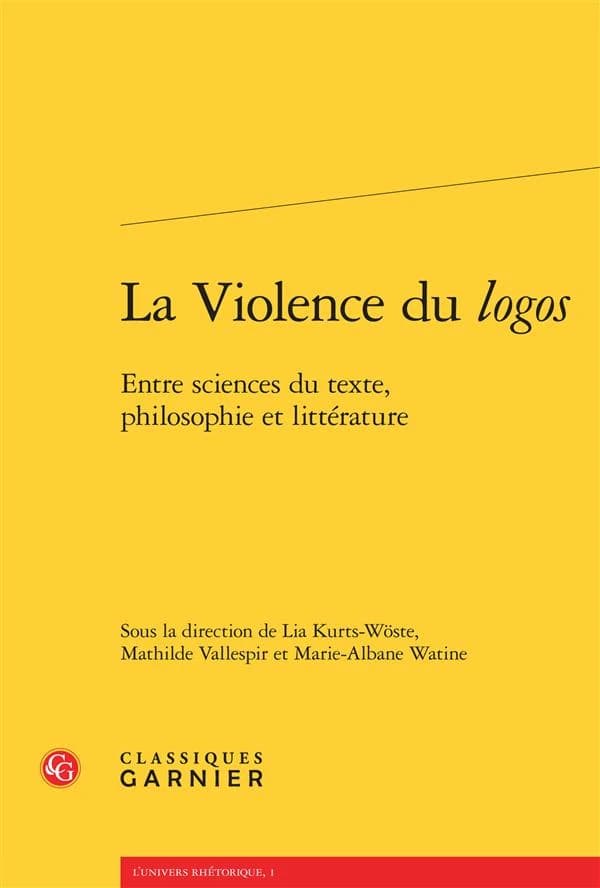 La violence du logos : entre sciences du texte, philosophie et littérature