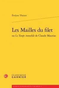 Les mailles du filet ou "Le temps immobile" de Claude Mauriac