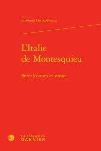 L'Italie de Montesquieu : entre lectures et voyage
