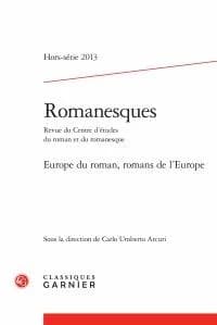 Romanesques : Europe du roman, romans de l'Europe