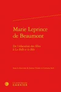 Marie Leprince de Beaumont : de l'éducation des filles à "La Belle et la Bête"