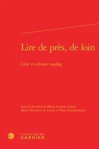 Lire de près, de loin : close vs distant reading