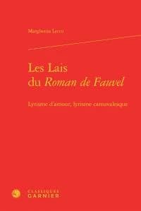 Les lais du "Roman de Fauvel" : lyrisme d'amour, lyrisme carnavalesque