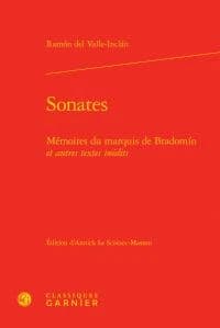 Sonates : mémoires du marquis de Bradomín : et autres textes inédits