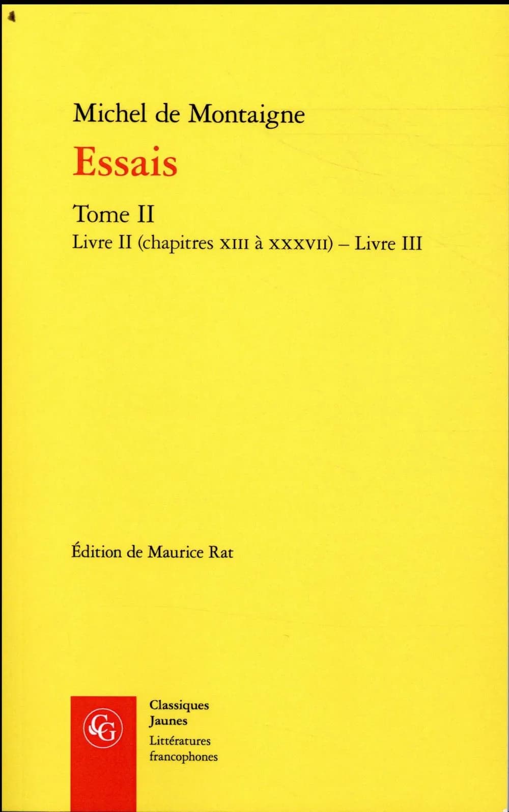 Essais. Tome 2, Livre II, chapitres XIII à XXXVII-Livre III