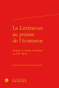 La littérature au prisme de l'économie : argent et roman en France au XIXe siècle