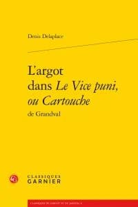 L'argot dans "Le Vice puni, ou Cartouche" de Grandval