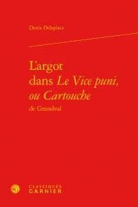 L'argot dans "Le Vice puni, ou Cartouche" de Grandval