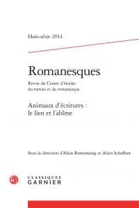 Romanesques n.6 : animaux d'écritures : le lien et l'abîme