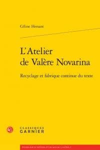 L'atelier de Valère Novarina : recyclage et fabrique continue du texte
