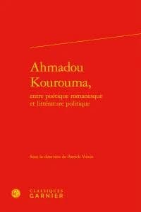 Ahmadou Kourouma, entre poétique romanesque et littérature politique