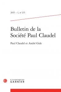 Bulletin de la Société Paul Claudel : Paul Claudel et André Gide