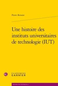 Une histoire des instituts universitaires de technologie, IUT