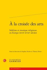À la croisée des arts : sublime et musique religieuse en Europe : XVIIe-XVIIIe siècles