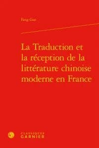 La traduction et la réception de la littérature chinoise moderne en France