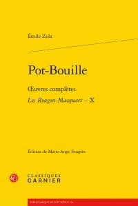 Les Rougon-Macquart : histoire naturelle et sociale d'une famille sous le Second Empire. X, Pot-Bouille