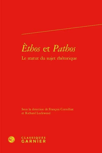 èthos et pathos : le statut du sujet rhétorique