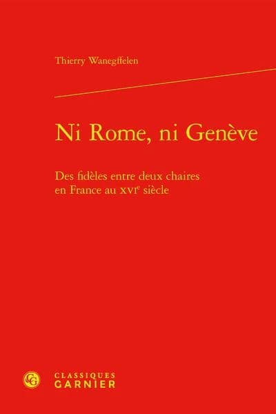 Ni Rome, ni Genève : des fidèles entre deux chaires en France au XVIe siècle