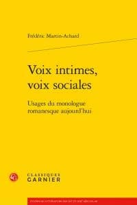 Voix intimes, voix sociales : usages du monologue romanesque aujourd'hui