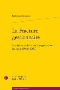 La fracture gestionnaire : savoirs et techniques d'organisation en Italie, 1948-1960
