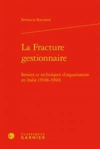La fracture gestionnaire : savoirs et techniques d'organisation en Italie, 1948-1960