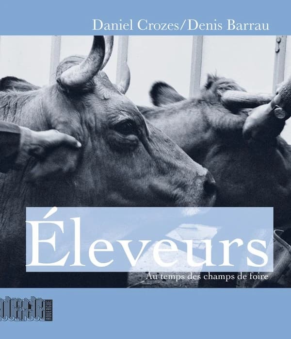 Éleveurs : au temps des champs de foire
