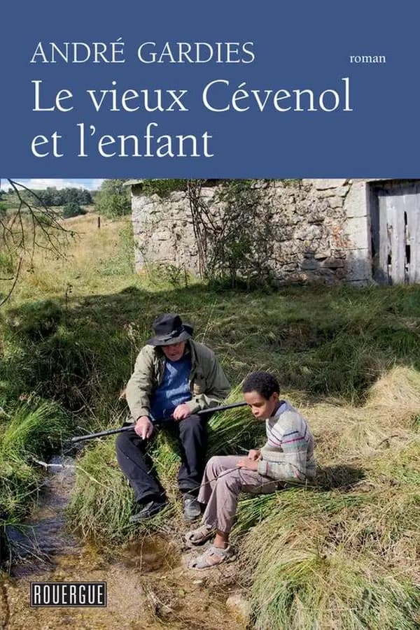 Le vieux Cévenol et l'enfant : roman