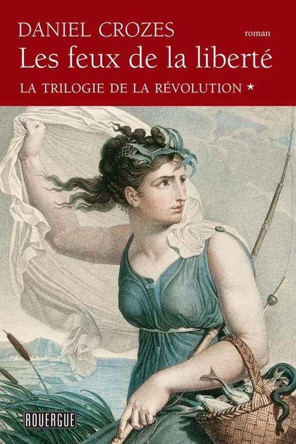 Les feux de la liberté : roman