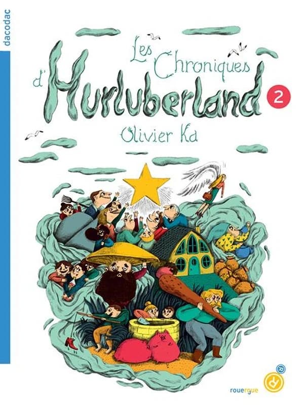 Les chroniques d'Hurluberland. Volume 2