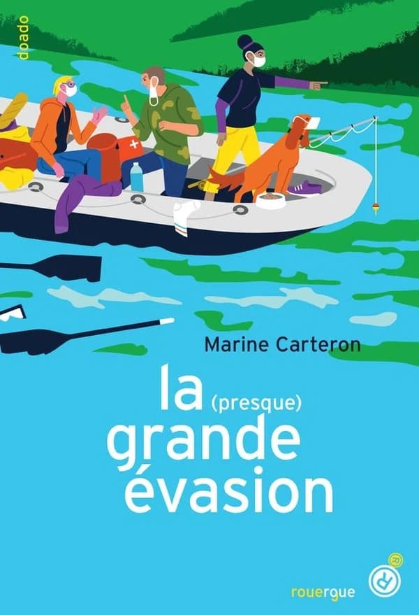 La (presque) grande évasion : ou le déconfinement sauvage (et parfaitement illégal) d'une fille, de deux crétins et d'un chien