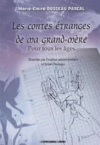 Les contes étranges de ma grand-mère : pour tous les âges
