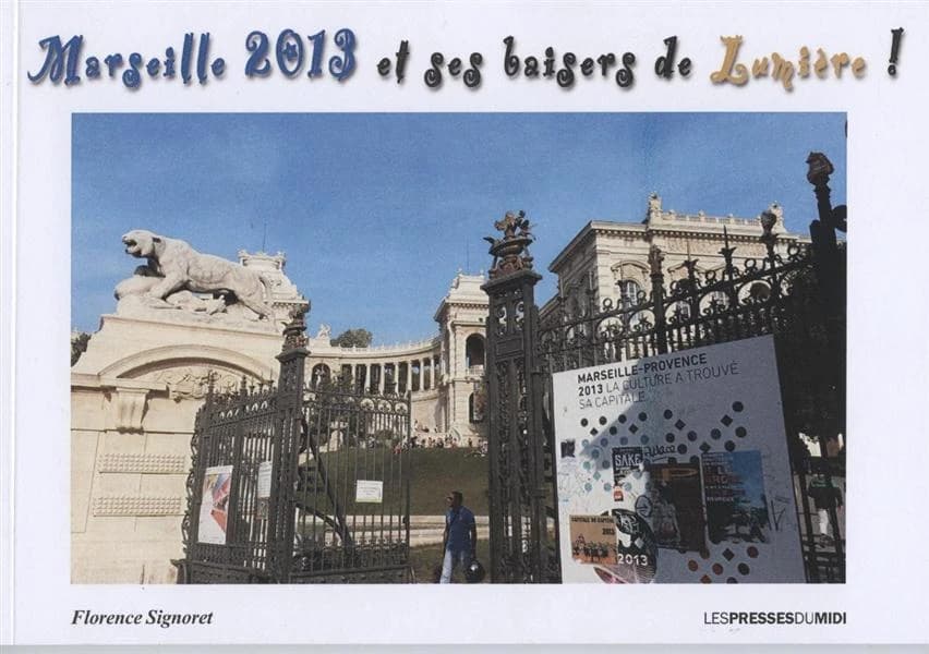 Marseille 2013 et ses baisers de lumière !