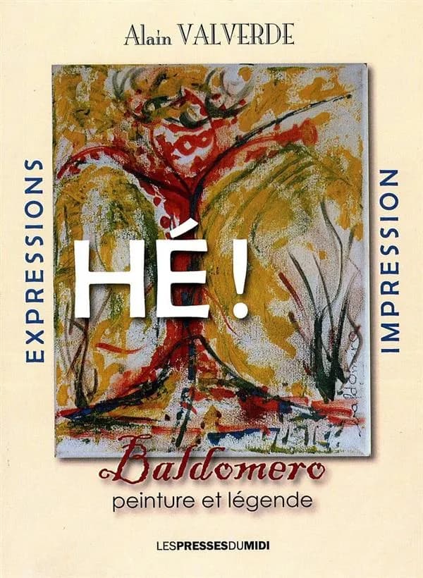 Hé ! Baldomero : 39 peintures et légendes