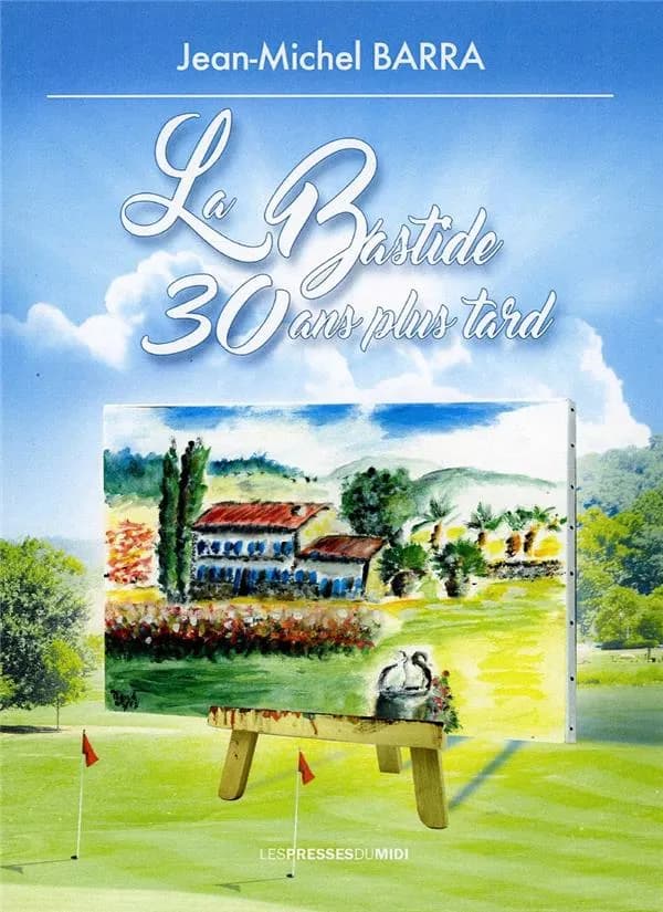 La bastide 30 ans plus tard