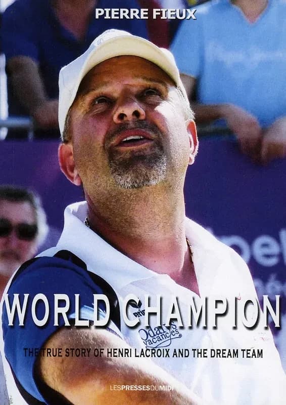 World champion : the true story of Henri Lacroix and the dream team