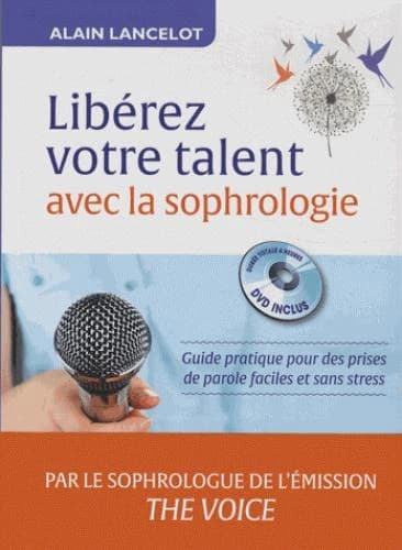 Libérez votre talent avec la sophrologie : guide pratique pour des prises de parole faciles et sans stress