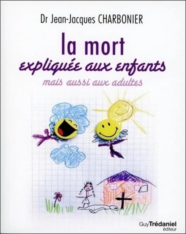 La mort expliquée aux enfants : mais aussi aux adultes