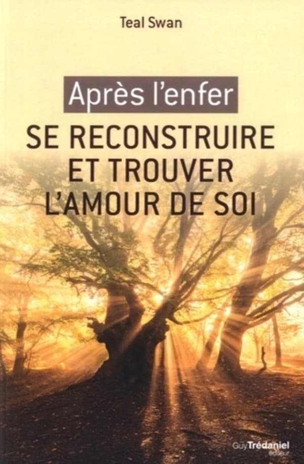 Après l'enfer : se reconstruire et trouver l'amour de soi