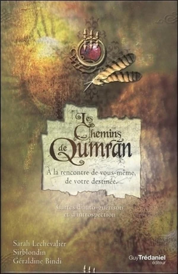 Les chemins de Qumrân ; à la rencontre de vous-même, de votre destinée