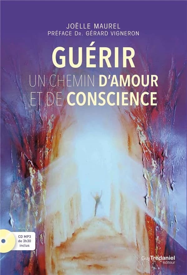 Guérir : un chemin d'amour et de conscience