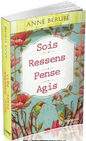Sois, ressens, pense, agis