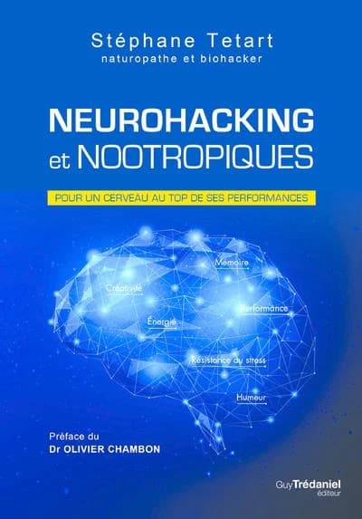 Neurohacking et nootropiques : pour un cerveau au top de ses perfomances