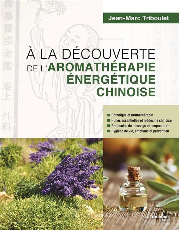 À la découverte de l'aromathérapie énergétique chinoise