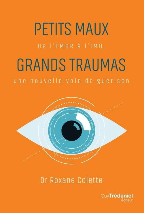 Petits maux, grands traumas : de l'EMDR à l'IMO, une nouvelle voie de guérison